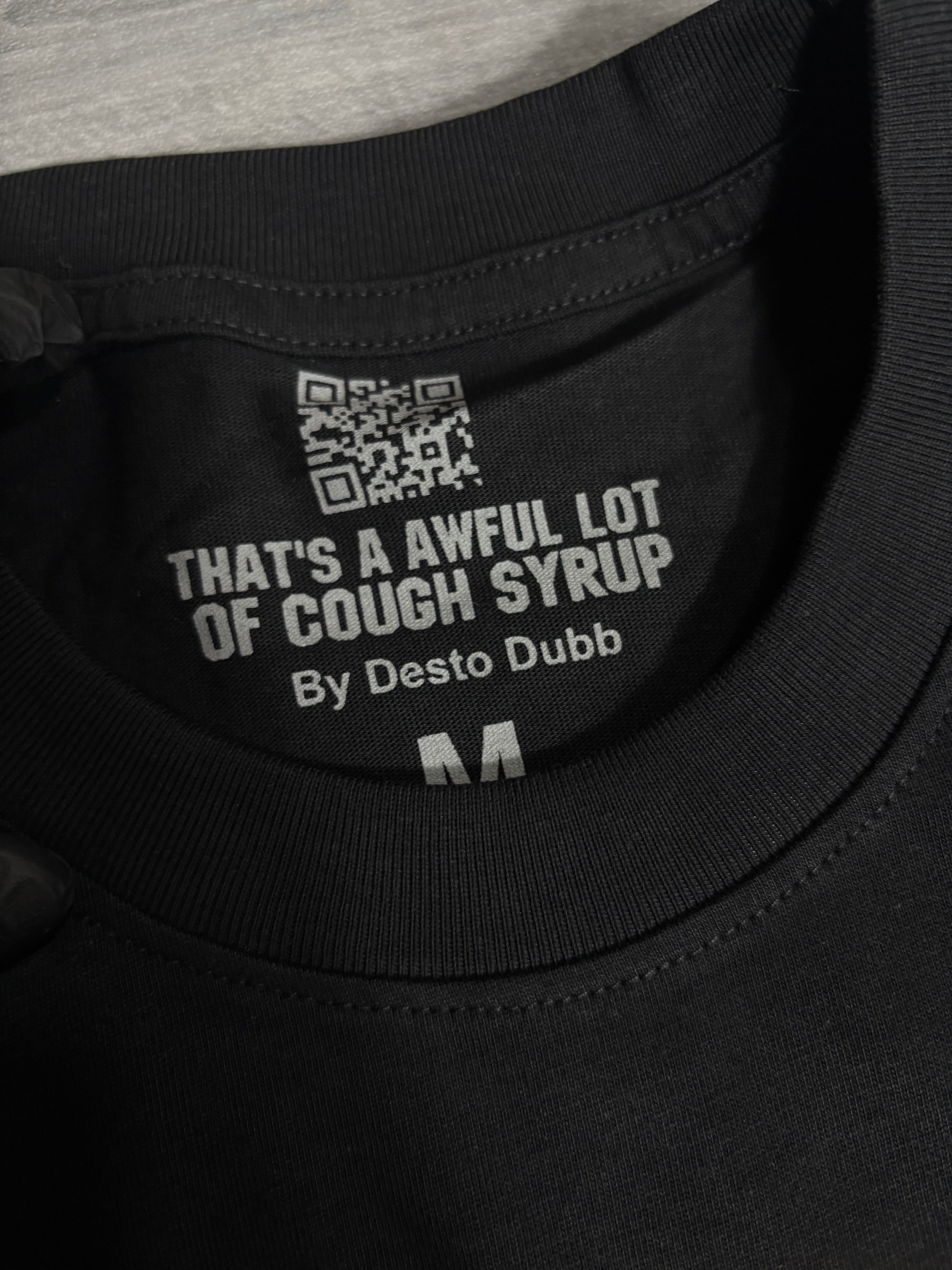 That’s A Awful Lot Of Cough Syrup T-shirt